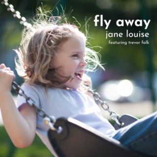 fly away ft. Trevor Falk lyrics | Boomplay Music