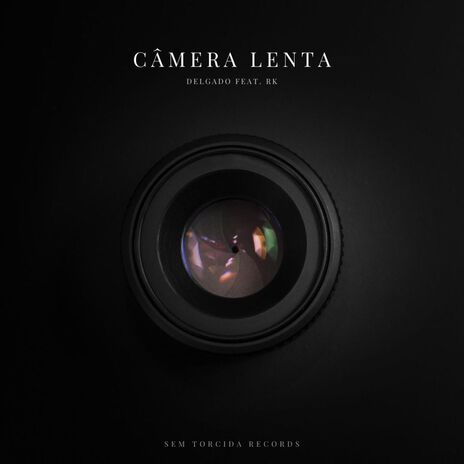 Câmera Lenta ft. Rk | Boomplay Music