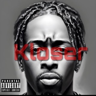 Kloser lyrics | Boomplay Music