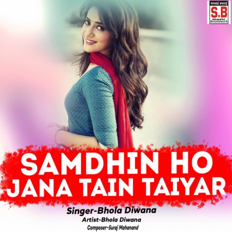 Samdhin Ho Jana Tain Taiyar | Boomplay Music