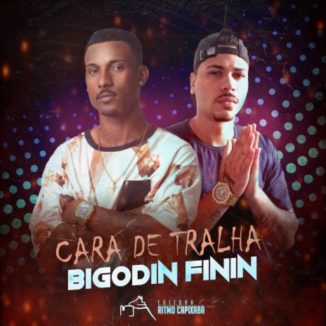 Cara de Tralha Bigodin Finin ft. DJ LR Souza | Boomplay Music