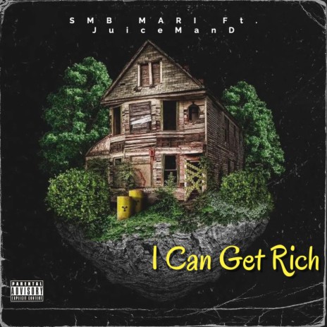 I Can Get Rich ft. JuiceMan D