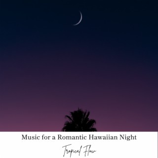 Music for a Romantic Hawaiian Night