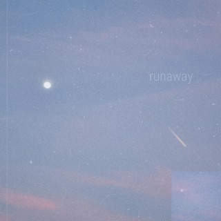 runaway. lyrics | Boomplay Music