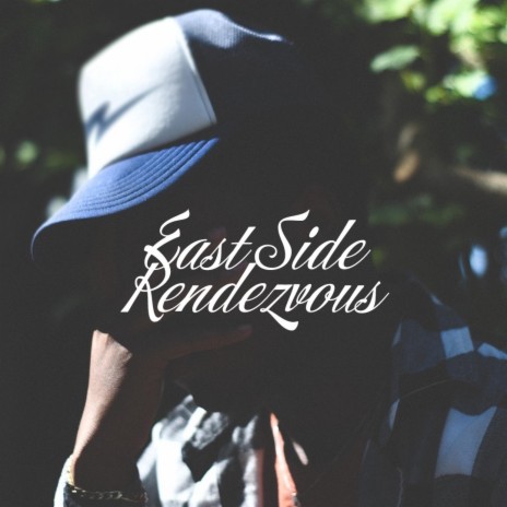 East Side Rendezvous | Boomplay Music