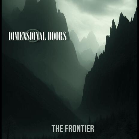 The Frontier ft. Dimensional Doors | Boomplay Music