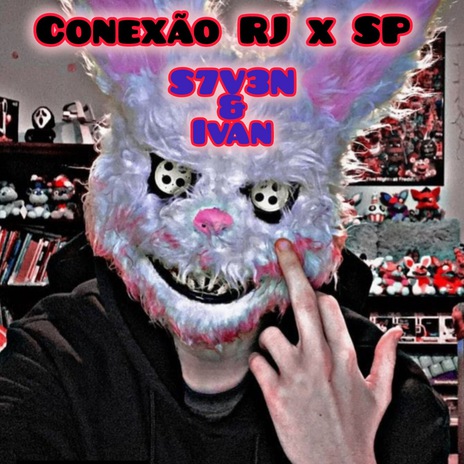 Conexão RJ x SP ft. ivanluizxt | Boomplay Music