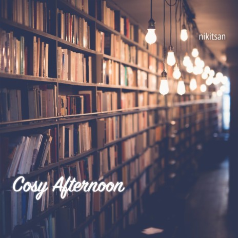 Cosy Afternoon | Boomplay Music