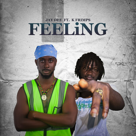 Feeling ft. K FRIMPS | Boomplay Music