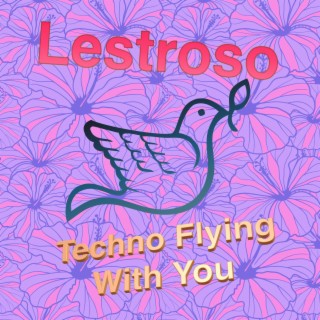 Techno Flyingwith you