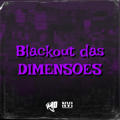 Blackout das Dimensões ft. MC Fioti & MC GW | Boomplay Music