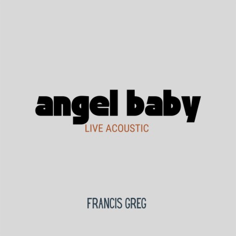 Angel Baby (Live) | Boomplay Music