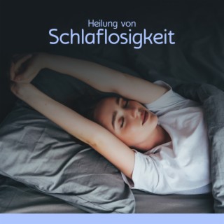 Heilung von Schlaflosigkeit: Schlafstörungen, heilende Klänge zum Träumen