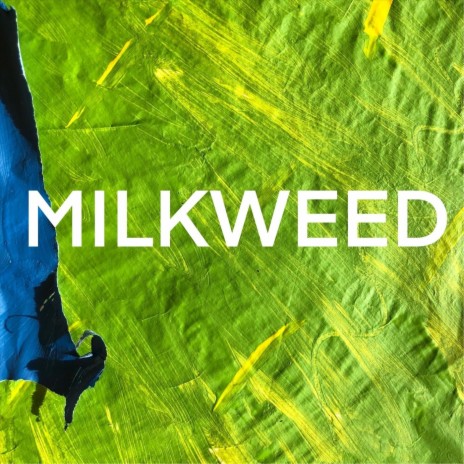 Milkweed | Boomplay Music