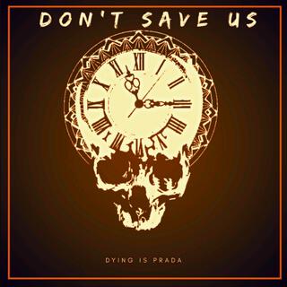 Don´t Save Us