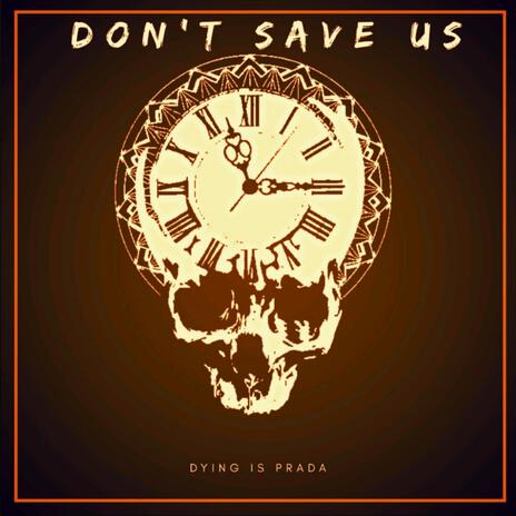 Don´t Save Us | Boomplay Music