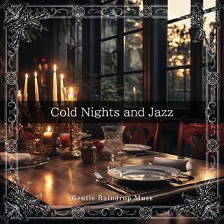 Cold Nights and Jazz