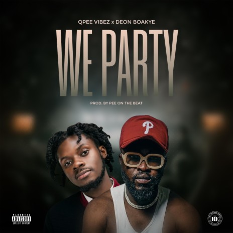 We Party ft. Deon Boakye | Boomplay Music