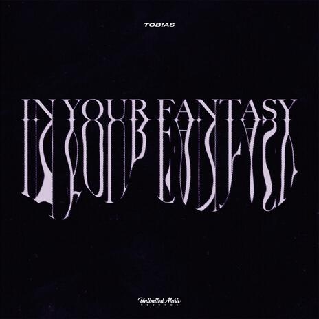 In Your Fantasy | Boomplay Music