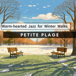 Warm-hearted Jazz for Winter Walks