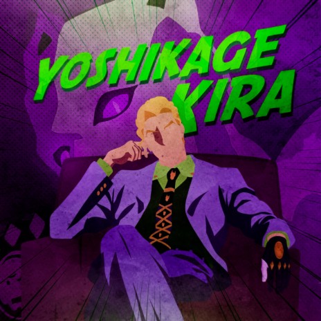 Yoshikage Kira (JoJo's Bizarre Adventure) [Story of My Life] ft. Cdawgva & Musicality | Boomplay Music