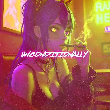 Unconditionally (Nigthcore)