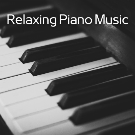 Relaxing Piano Music | Boomplay Music