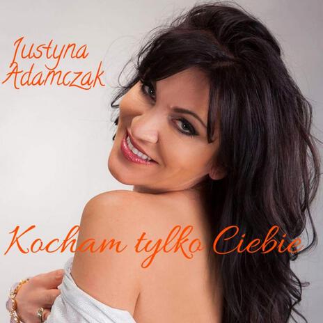 Kocham Tylko Ciebie | Boomplay Music