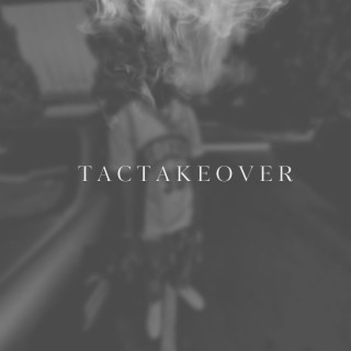 Tac Takeover