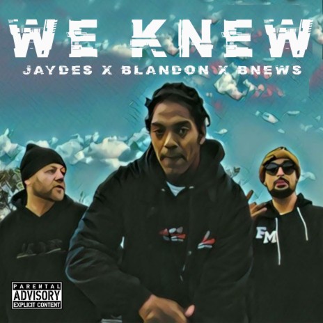 We Knew ft. Jaydes & B.News | Boomplay Music