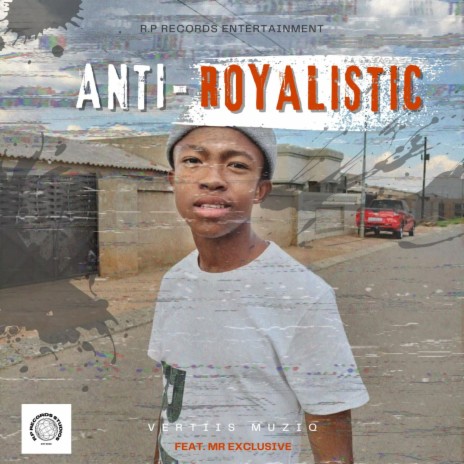 Anti - Royalistic (feat. Mr Exclusive) | Boomplay Music