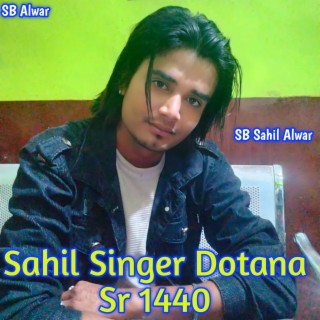 Sahil Singer Dotana Sr 1440