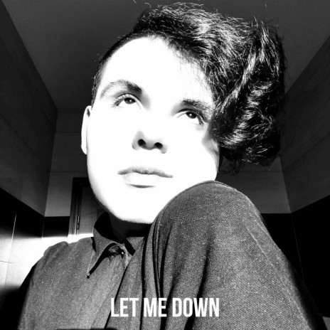 Let Me Down (Sped Up) | Boomplay Music