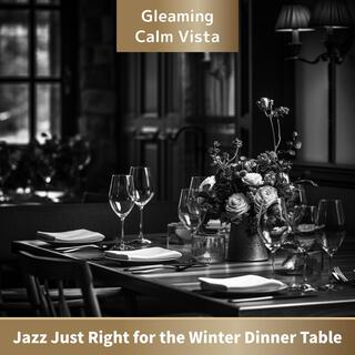 Jazz Just Right for the Winter Dinner Table