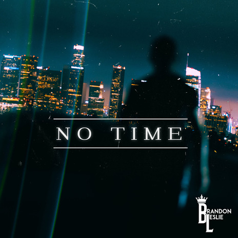 No Time | Boomplay Music