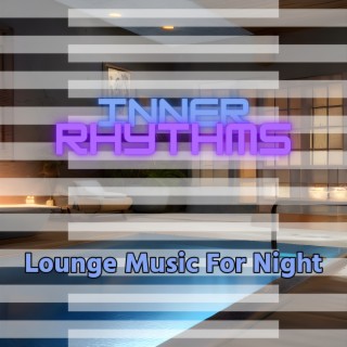 Lounge Music For Night