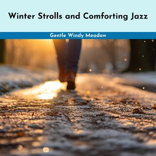 Winter Strolls and Comforting Jazz