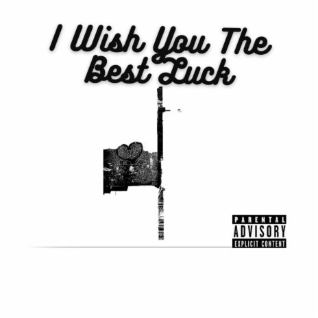 Wish Youu The Best Luck | Boomplay Music