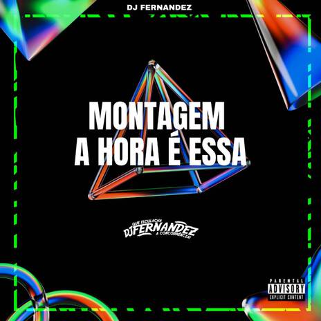 Montagem A Hora É Essa ft. Dj Fernandez | Boomplay Music