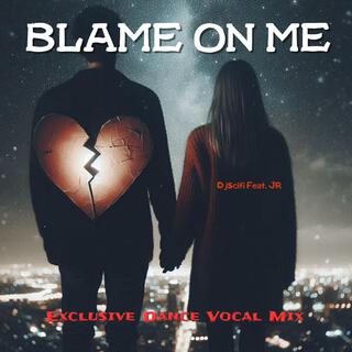 Blame on Me