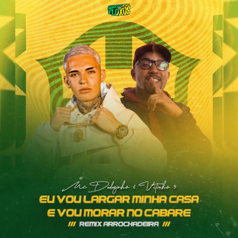 Eu Vou Largar Minha Casa e Vou Morar no Cabaré (Remix Arrochadeira) ft. MC Duzinho do Cabaré | Boomplay Music