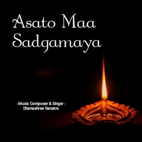 Asato Maa Sadgamaya | Boomplay Music