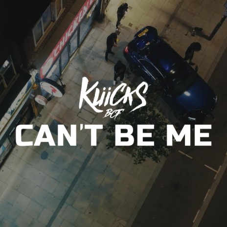 Can't Be Me | Boomplay Music