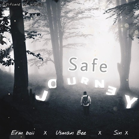 Safe journey ft. Usman Bee, Erm boii & Sin X | Boomplay Music