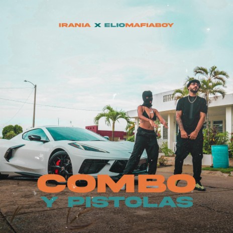 COMBO Y PISTOLAS ft. Elio Mafiaboy | Boomplay Music