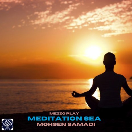 Meditation sea mohsen samadi | Boomplay Music