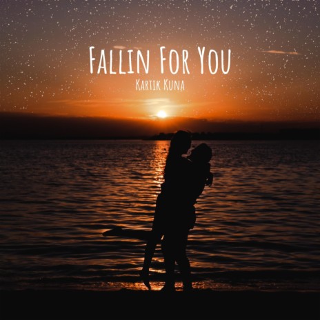 Fallin' for You | Boomplay Music