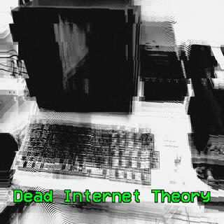 Dead Internet Theory