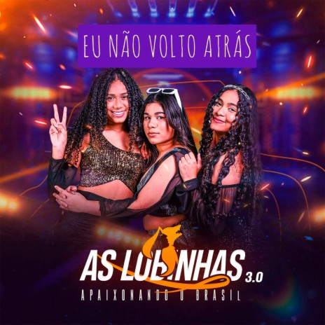 Eu Não Volto Atrás | Boomplay Music