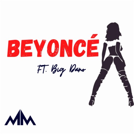Beyoncé ft. Big Dano | Boomplay Music